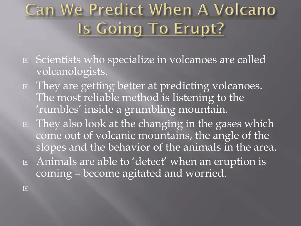 scientists who specialize in volcanoes are called