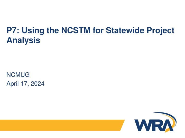 p7 using the ncstm for statewide project analysis