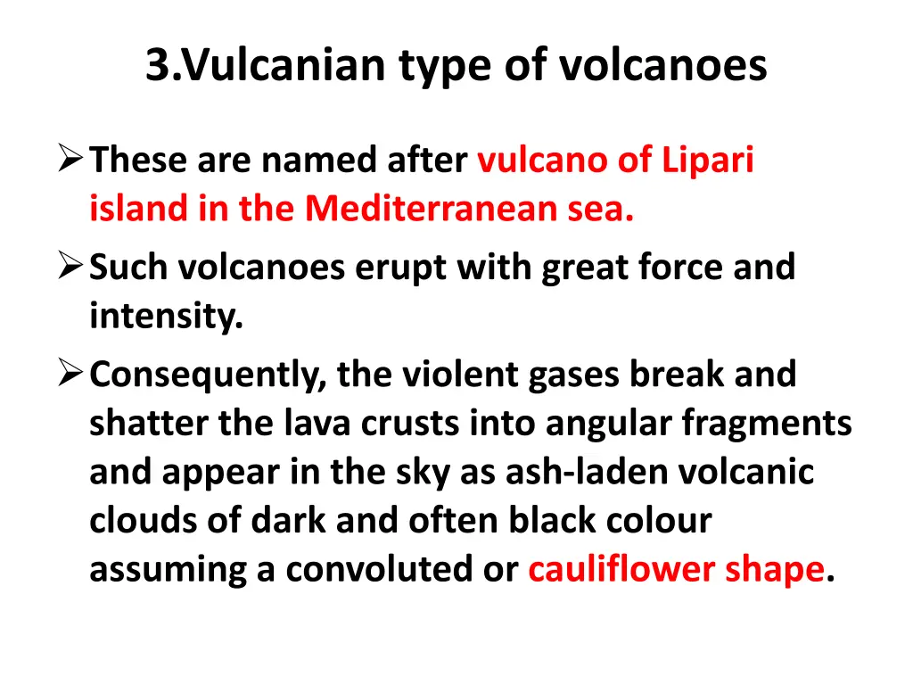 3 vulcanian type of volcanoes