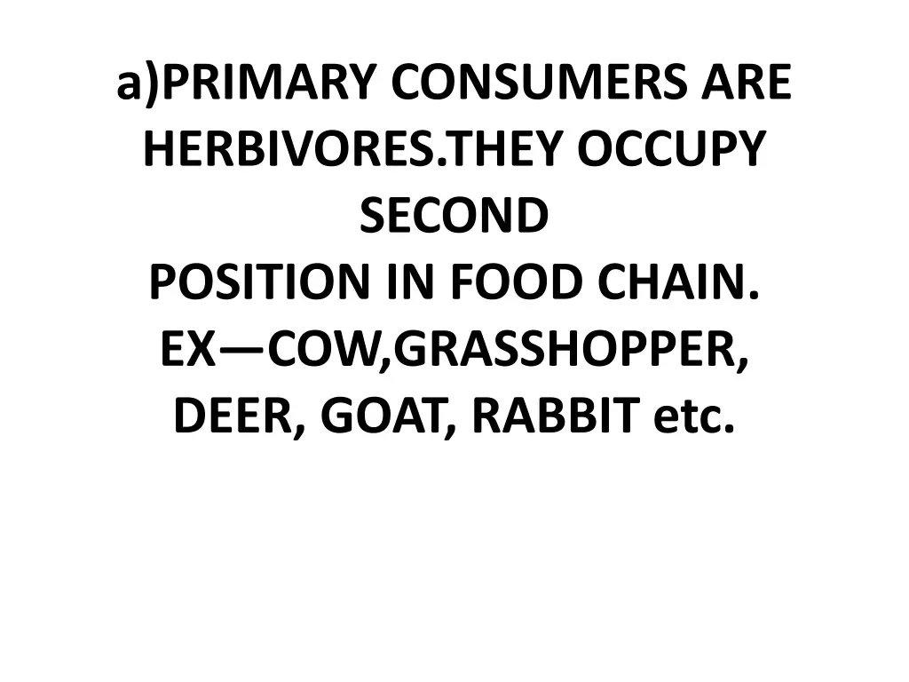 a primary consumers are herbivores they occupy