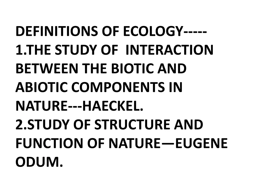definitions of ecology 1 the study of interaction
