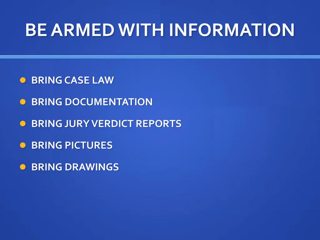 be armed with information