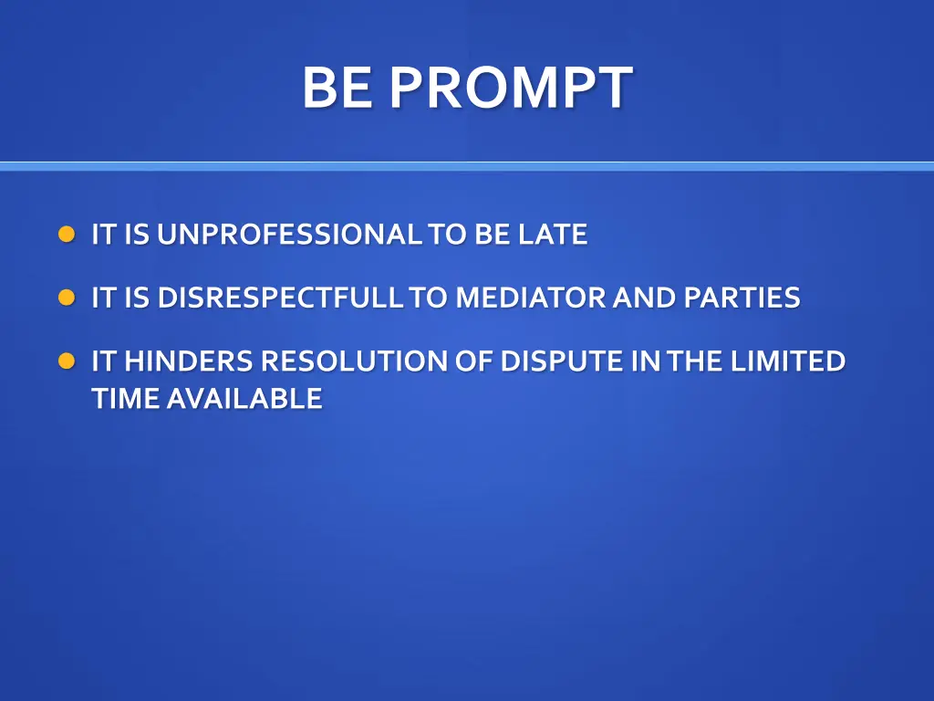 be prompt