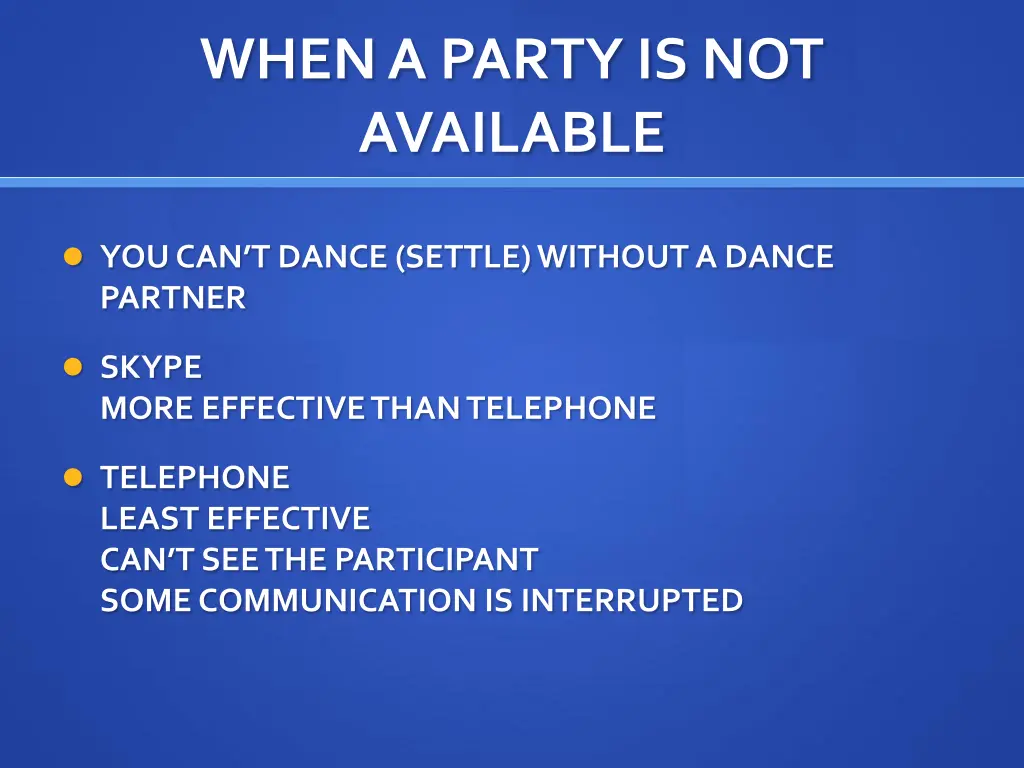 when a party is not available