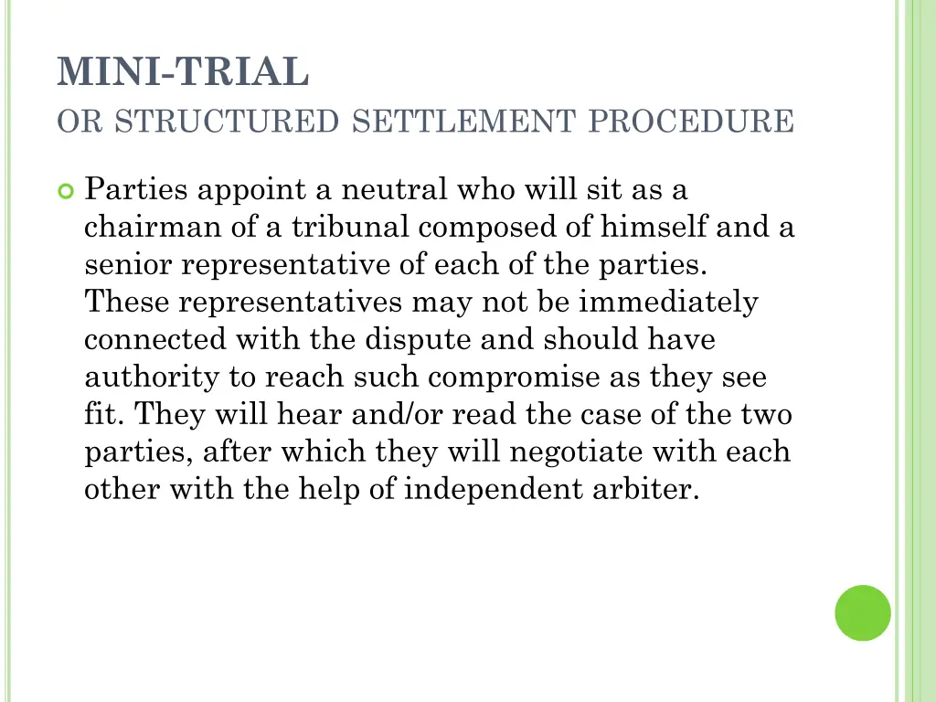 mini trial or structured settlement procedure