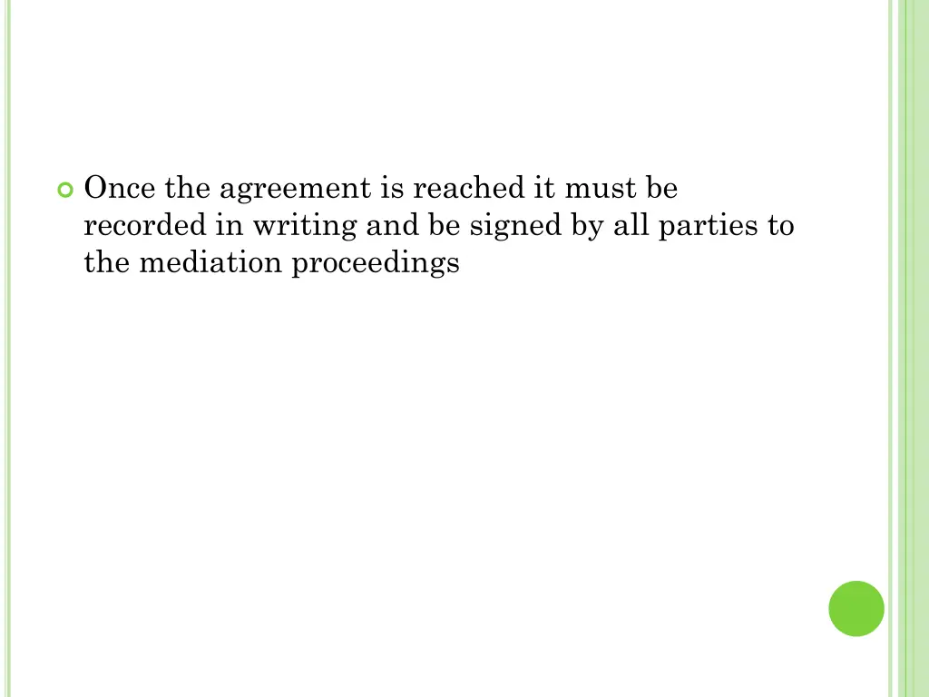 once the agreement is reached it must be recorded