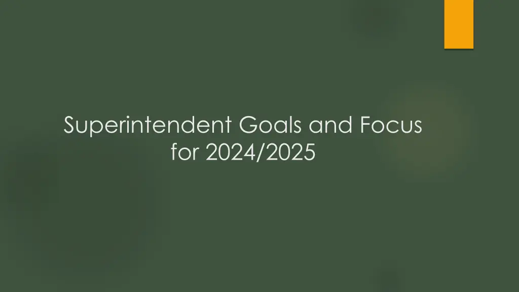 superintendent goals and focus for 2024 2025 1