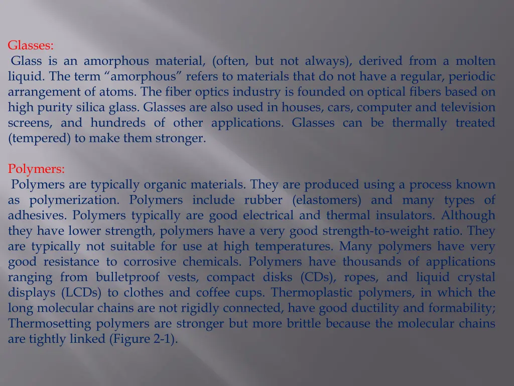 glasses glass is an amorphous material often