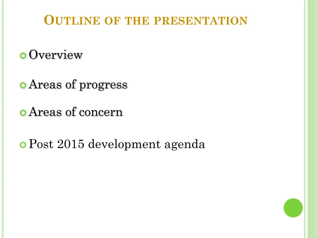 o utline of the presentation
