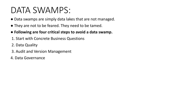 data swamps data swamps are simply data lakes