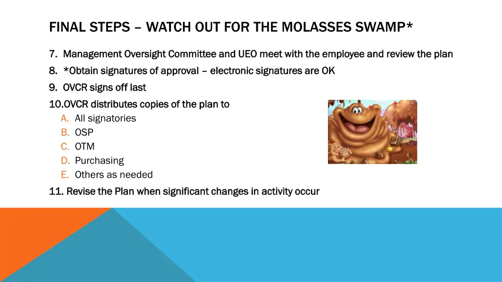 final steps watch out for the molasses swamp