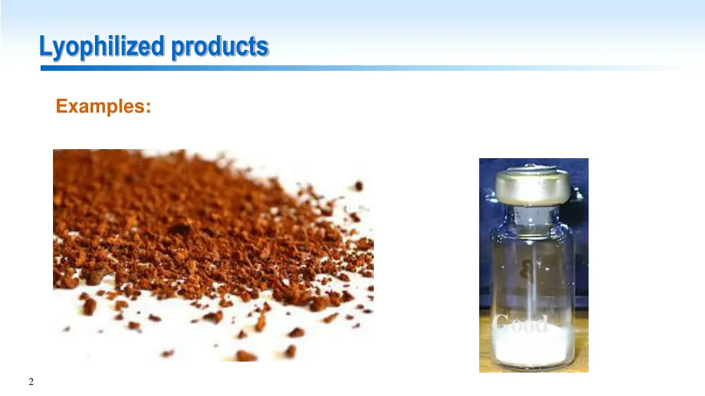 lyophilized products