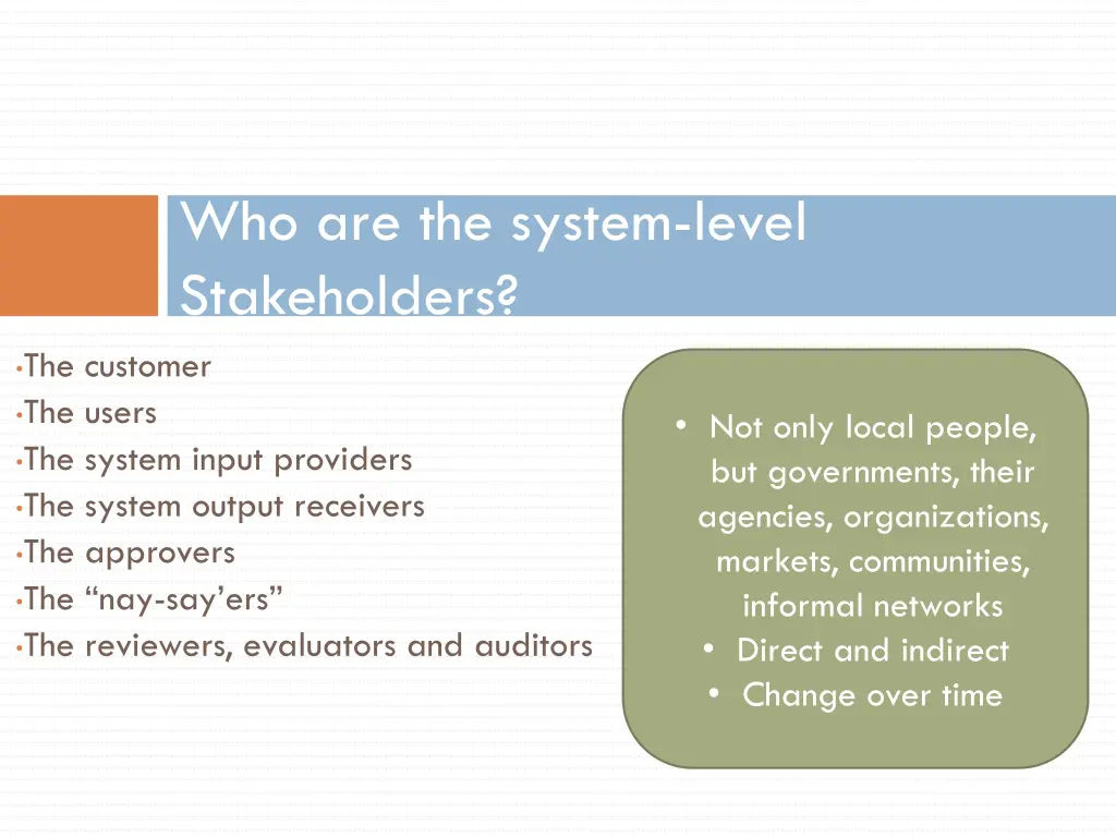 who are the system level stakeholders