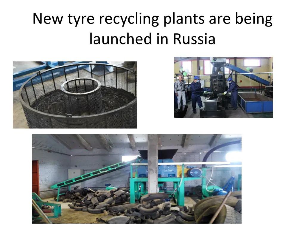 new tyre recycling plants are being launched