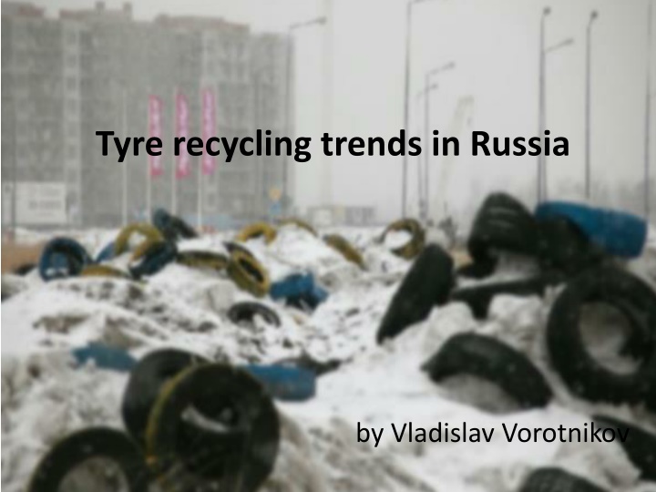 tyre recycling trends in russia