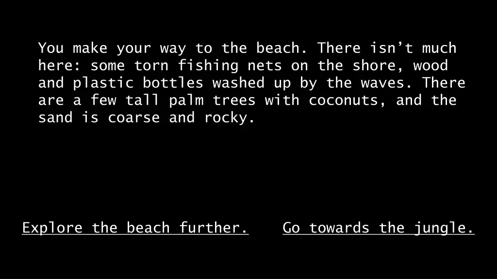 you make your way to the beach there isn t much