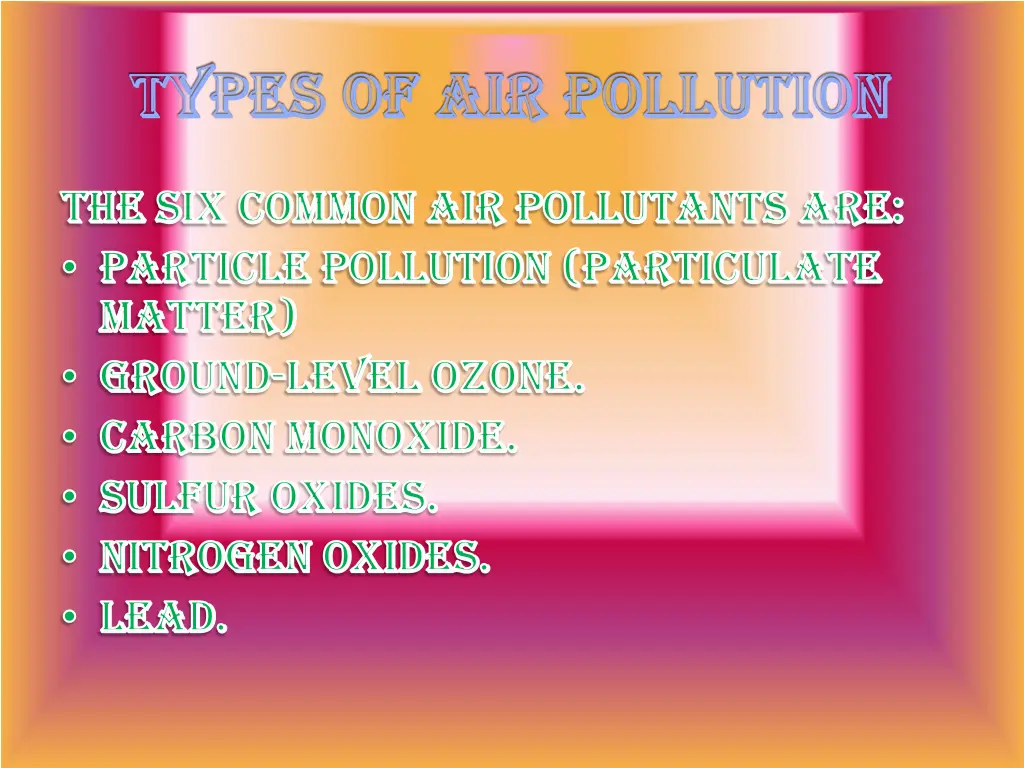 types of air pollution types of air pollution