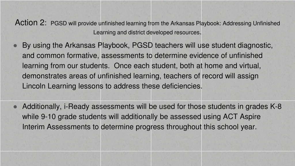 action 2 pgsd will provide unfinished learning