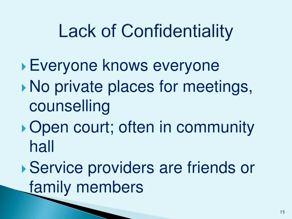 everyone knows everyone no private places