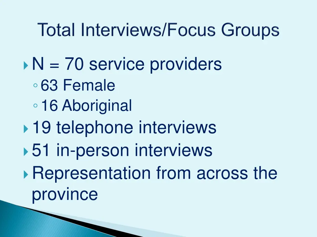 n 70 service providers 63 female 16 aboriginal