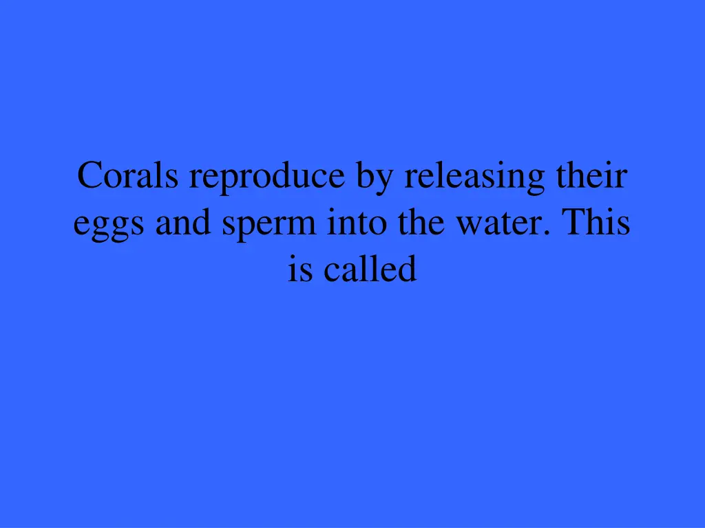 corals reproduce by releasing their eggs