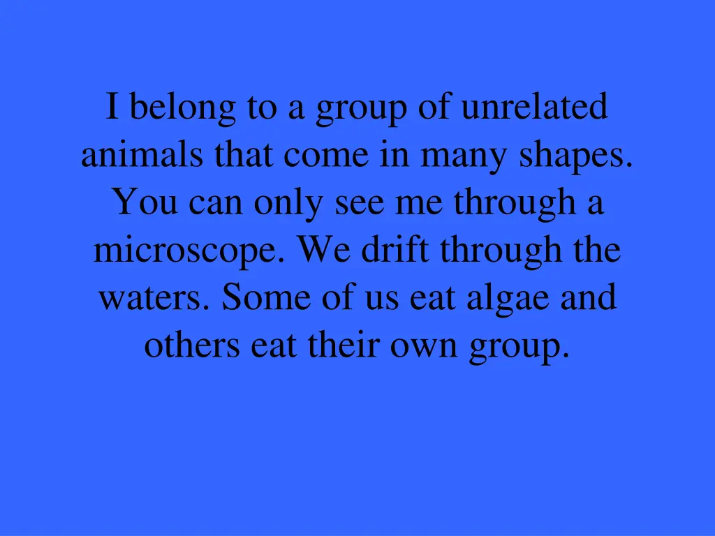 i belong to a group of unrelated animals that