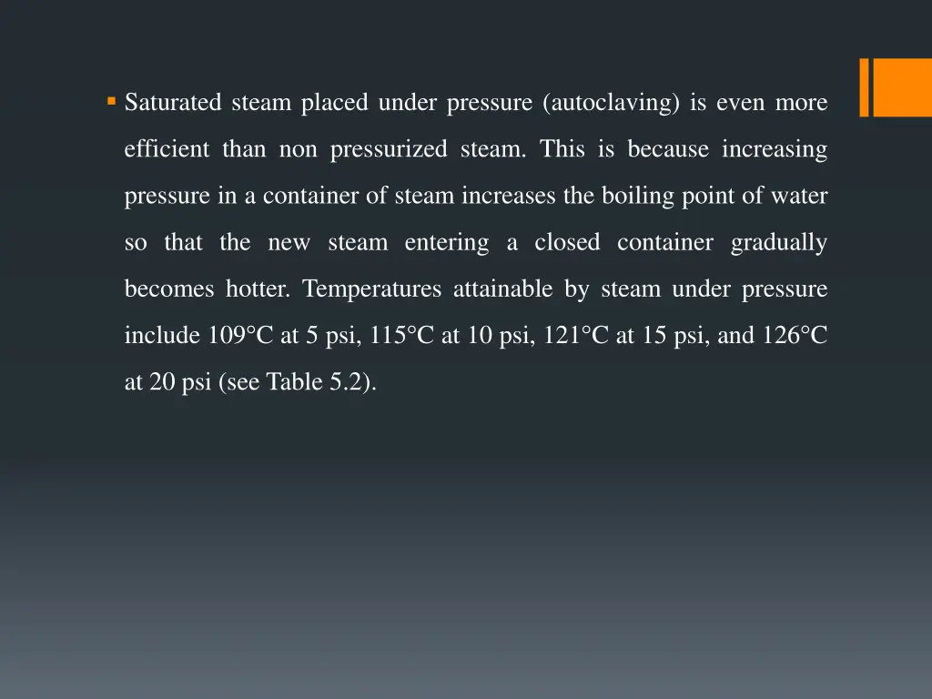saturated steam placed under pressure autoclaving
