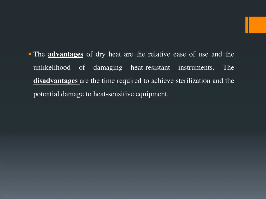 the advantages of dry heat are the relative ease