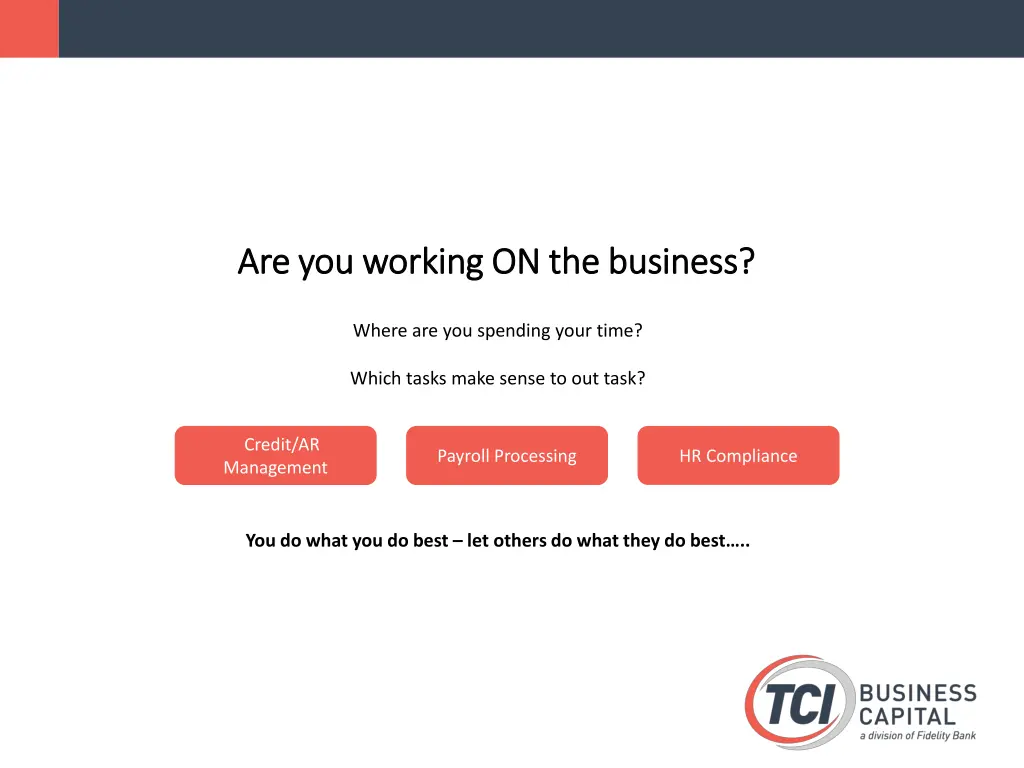 are you working on the business are you working