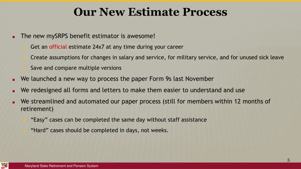 our new estimate process