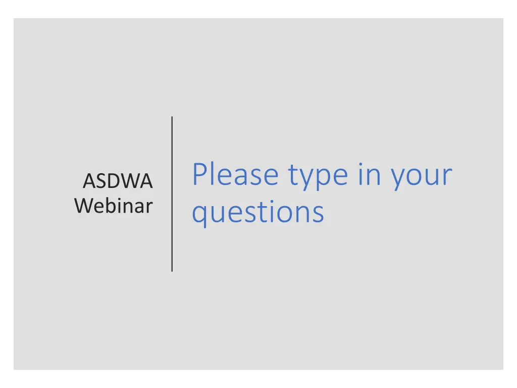please type in your questions