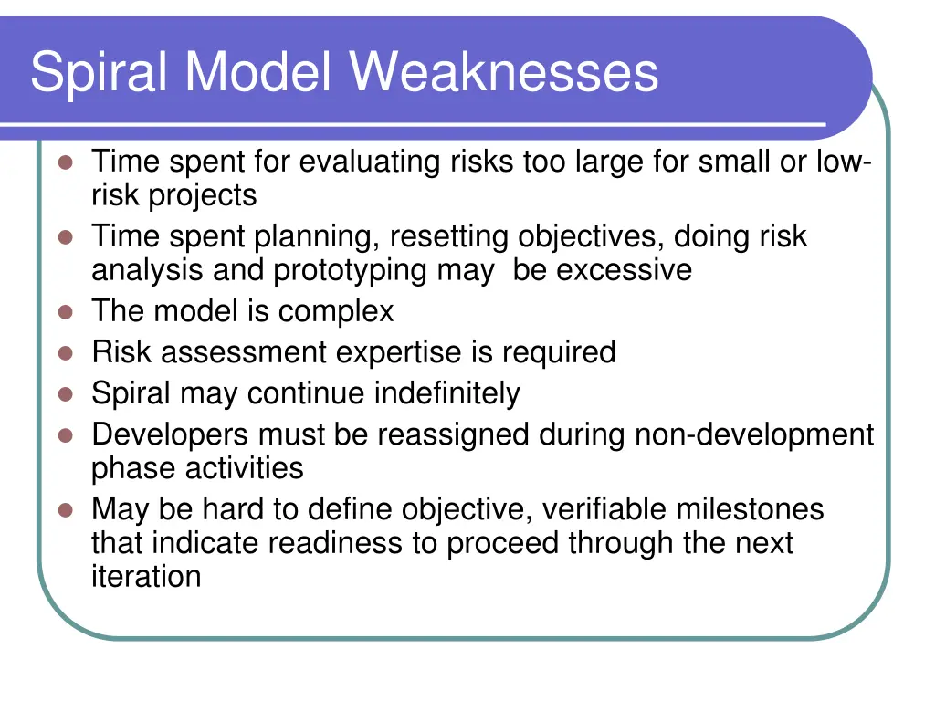 spiral model weaknesses