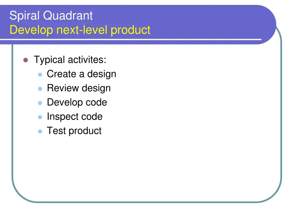 spiral quadrant develop next level product