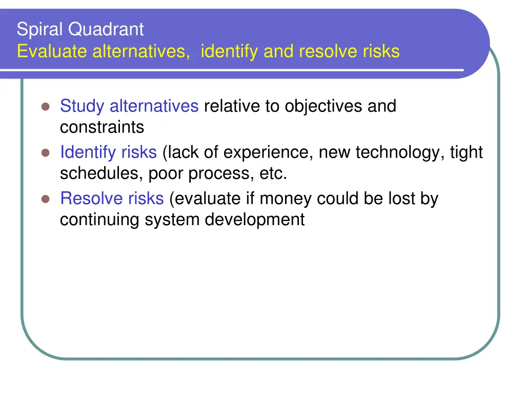 spiral quadrant evaluate alternatives identify