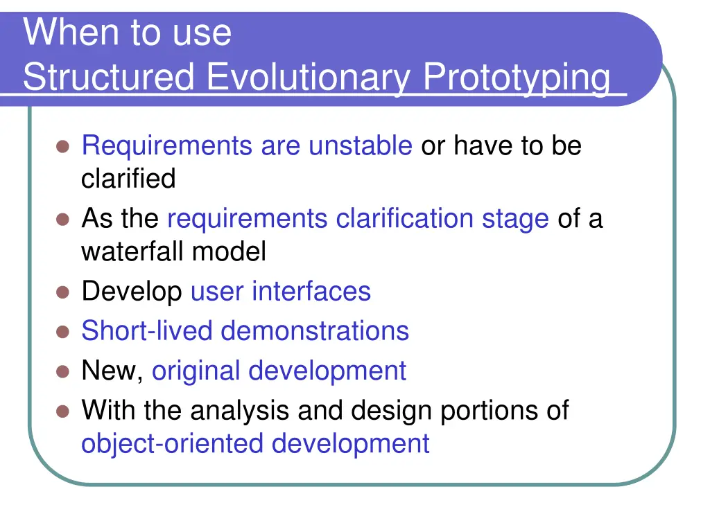 when to use structured evolutionary prototyping