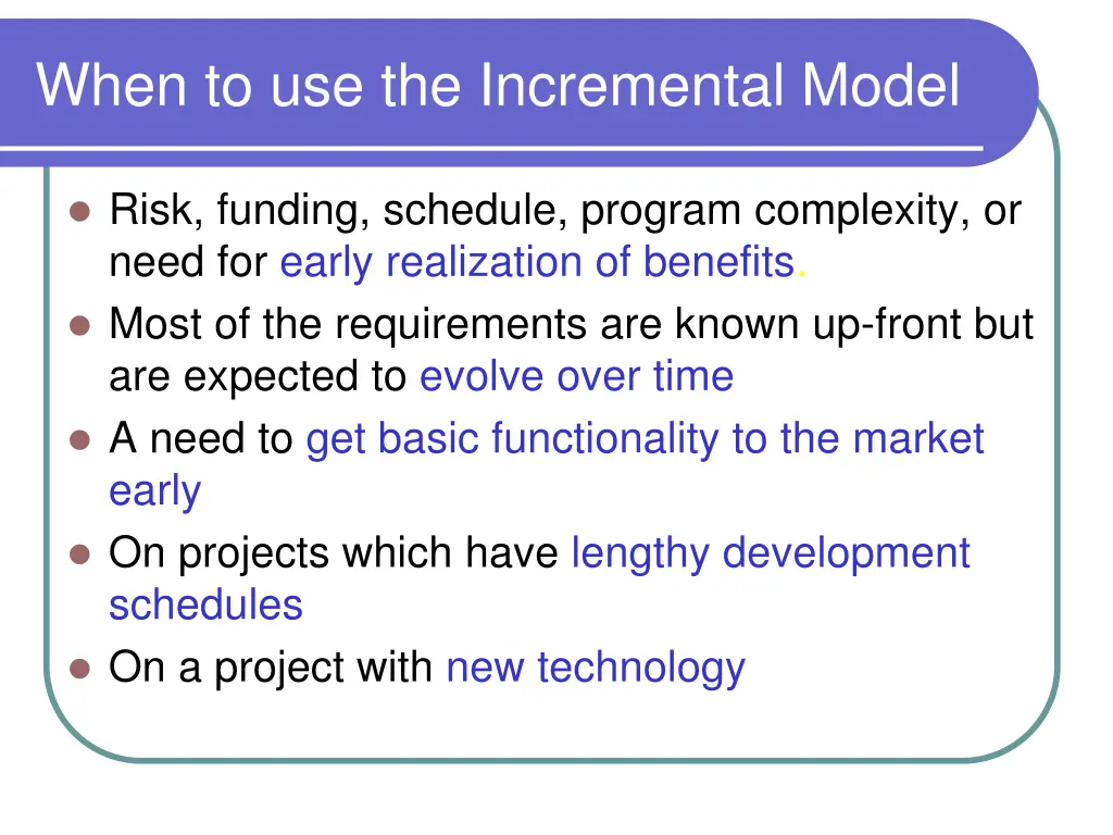 when to use the incremental model