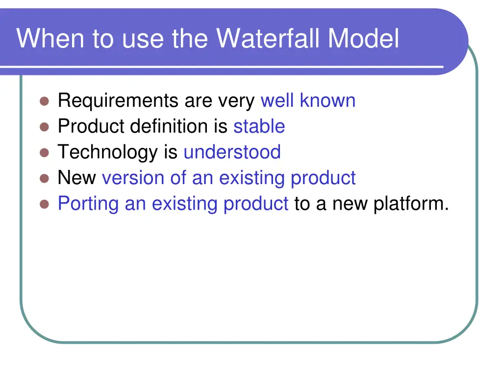 when to use the waterfall model