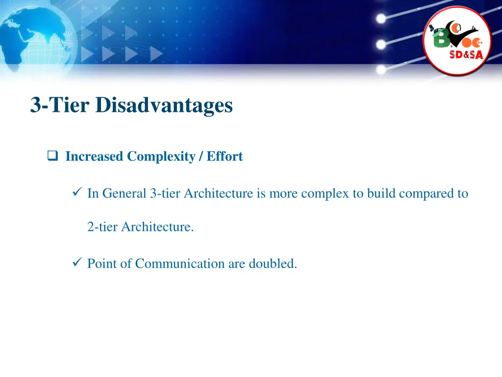 3 tier disadvantages