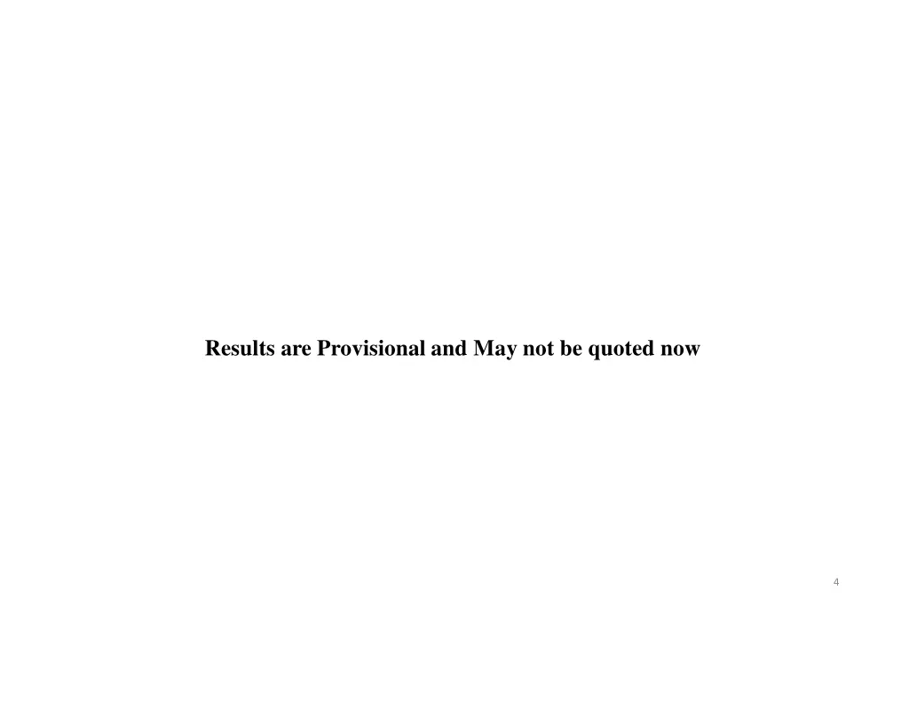 results are provisional and may not be quoted now