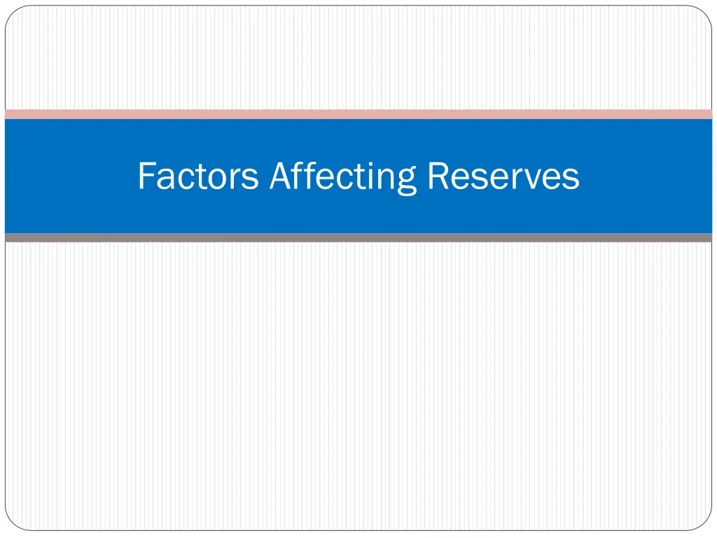 factors affecting reserves