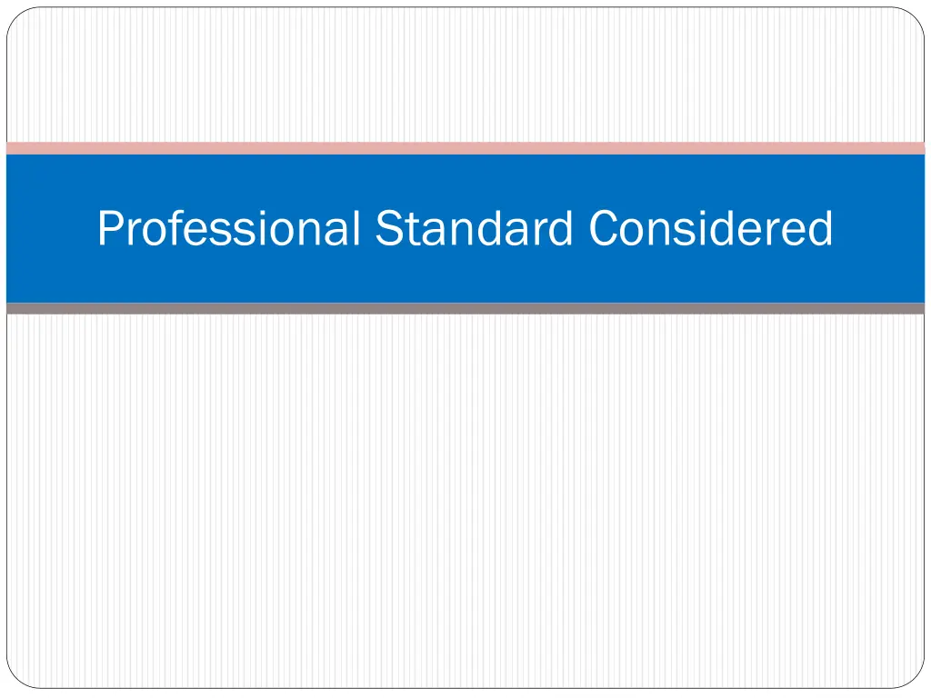 professional standard considered