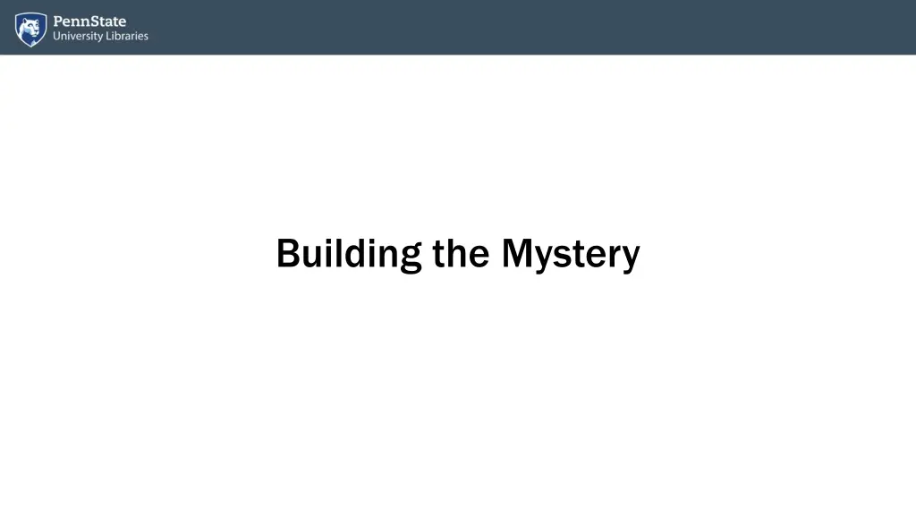 building the mystery