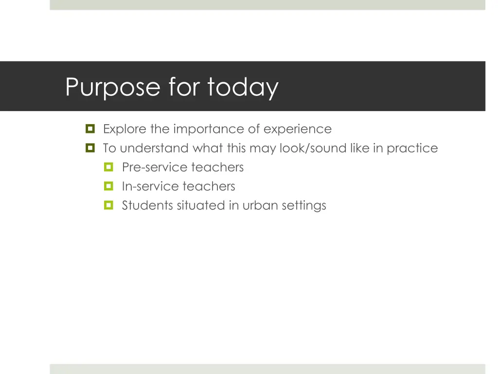 purpose for today