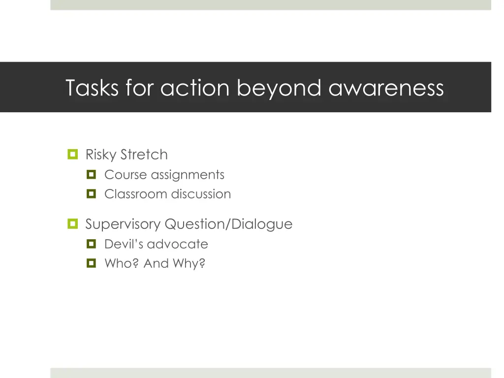 tasks for action beyond awareness