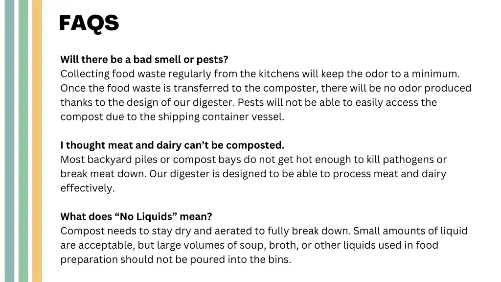 will there be a bad smell or pests collecting