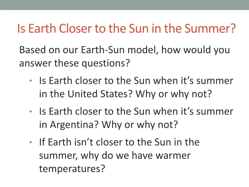 is earth closer to the sun in the summer