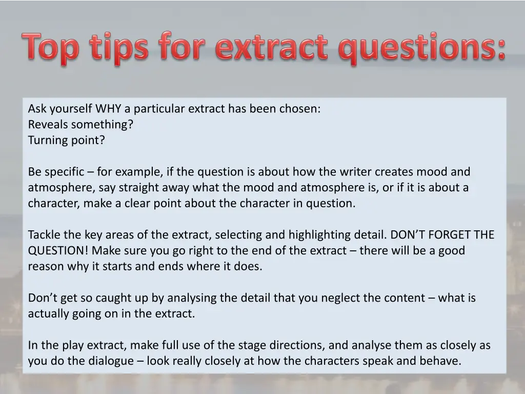 ask yourself why a particular extract has been