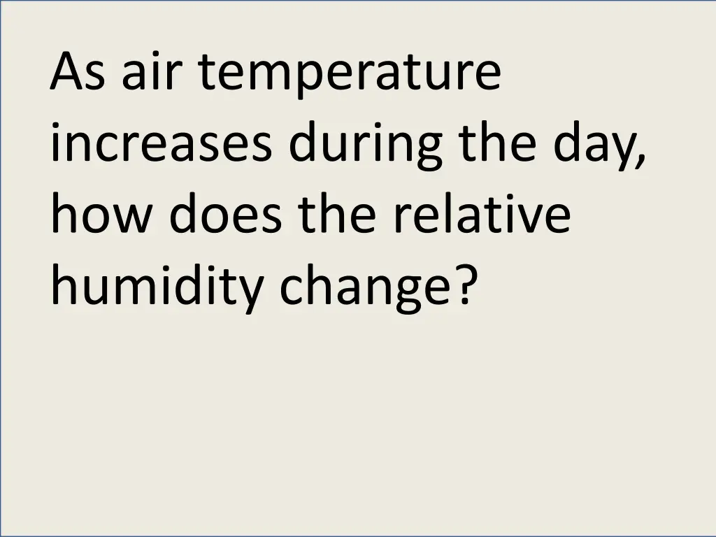as air temperature increases during
