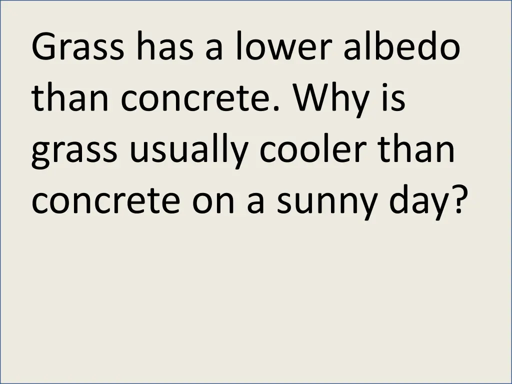 grass has a lower albedo than concrete
