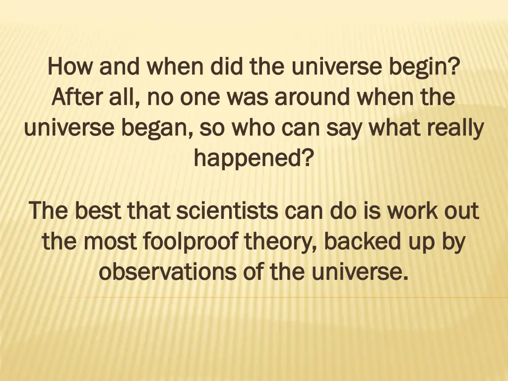 how and when did the universe begin how and when